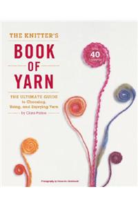 Knitter's Book of Yarn, The