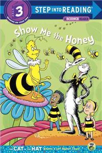 Show Me the Honey (Dr. Seuss/Cat in the Hat)