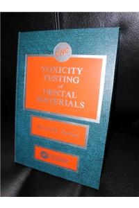 Toxicity Testing of Dental Materials