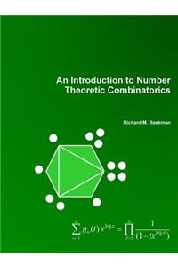Introduction to Number Theoretic Combinatorics