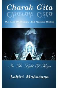 Charak Gita (The Book Of Medicine and Mystical Healing)
