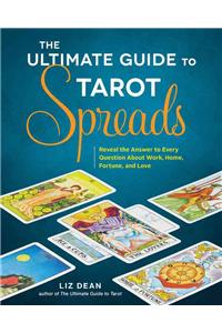 Ultimate Guide to Tarot Spreads