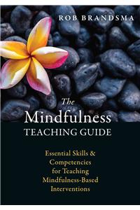 The Mindfulness Teaching Guide