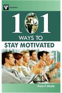 101 Ways to Stay Motivated