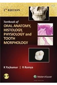 Textbook Of Oral Anatomy , Histology , Physiology And Tooth Morphology 2nd ED 2017