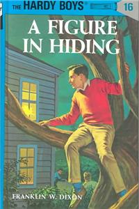 Hardy Boys 16: A Figure in Hiding