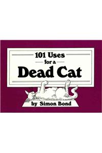 101 Uses for a Dead Cat