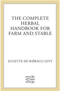 Complete Herbal Handbook for Farm and Stable