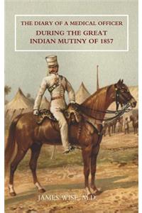 Diary of a Medical Officer During the Great Indian Mutiny of 1857