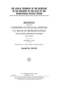 annual testimony of the Secretary of the Treasury on the state of the international finance system