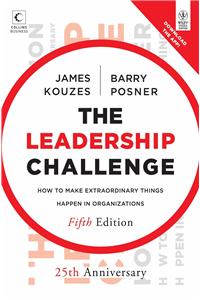 The Leadership Challenge: How to Make Extraordinary Things Happen in Organizations