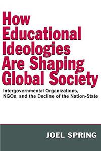 How Educational Ideologies Are Shaping Global Society