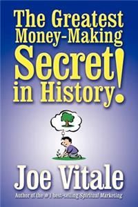 Greatest Money-Making Secret in History!