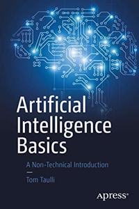 Artificial Intelligence Basics:A Non-Technical Introduction