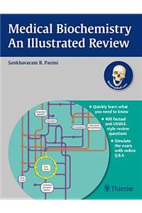Medical Biochemistry: An Illustrated Review
