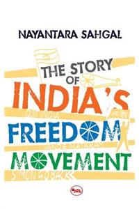 Story Of India'S Freedom Movement