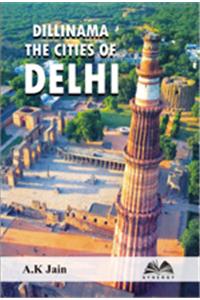 Dillinama The Cities of Delhi