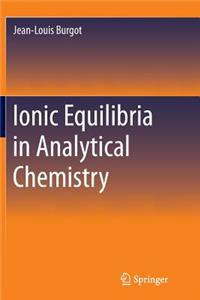 Ionic Equilibria in Analytical Chemistry