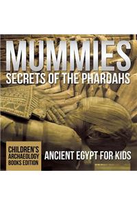 Mummies Secrets of the Pharaohs
