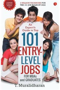 Expert's Guide to Top 101 Entry-Level Jobs for MBAs and Graduates