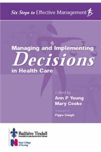 Managing and Implementing Decisions in Health Care