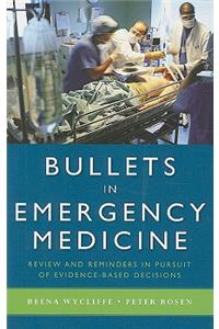 Bullets in Emergency Medicine