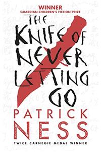 The Knife of Never Letting Go