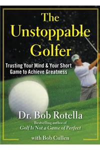 The Unstoppable Golfer