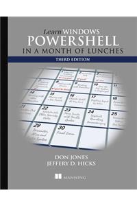 Learn Windows PowerShell in a Month of Lunches, Third Edition