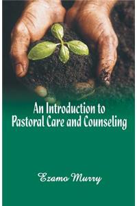 Introduction to Pastoral Care and Counseling