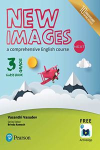 New Images Next(Class Book): A comprehensive English course | CBSE Class Third | Tenth Anniversary Edition | By Pearson