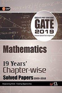 Gate 19 Years Chapter Wise Solved Papers Mathematics (2000-2018) 2019