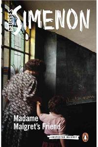 Madame Maigret's Friend