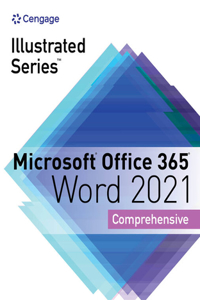 Illustrated Series Collection, Microsoft Office 365 & Word 2021 Comprehensive