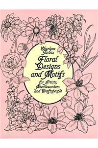 Floral Designs and Motifs for Artists, Needleworkers and Craftspeople