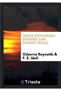 Triple-Expansion Engines and Engine-Trials