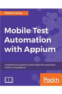 Mobile Test Automation with Appium