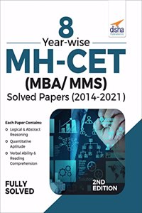 8 Year-wise MH-CET (MBA / MMS) Solved Papers (2014 - 2021) 2nd Edition