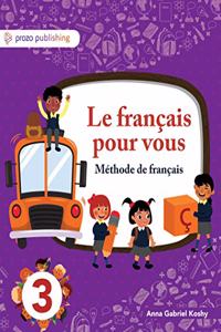 Le français pour vous Méthode de français Volume 3 ( French Textbook )