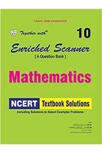 Together with Enriched Scanner NCERT Math - 10
