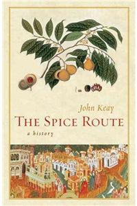 The Spice Route: A History