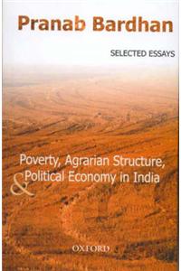 Poverty, Agrarian Structure, and Political Economy in India