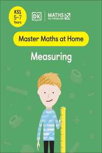 Maths — No Problem! Measuring, Ages 5-7 (Key Stage 1)