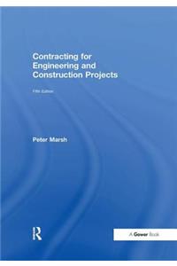 Contracting for Engineering and Construction Projects