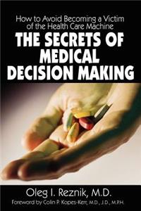 Secrets of Medical Decision Making