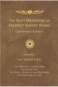 The Sufi Message of Hazrat Inayat Khan Vol. 1 Centennial Edition