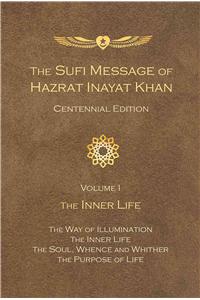 Sufi Message of Hazrat Inayat Khan Vol. 1 Centennial Edition