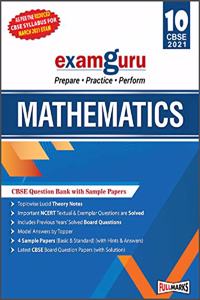 Examguru All In One CBSE Question Bank with Sample Papers (As Per Reduced Syllabus for CBSE Examination 2021) for Class 10 Mathematics