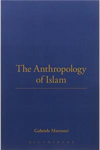 The Anthropology of Islam