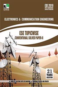 ESE 2019 - Electronic and Communication Engineering ESE Topicwise Conventional Solved Paper 2
